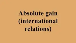 Absolute gain (international relations)
