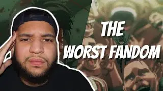 Why The Attack On Titan Fandom Is The Worst! [My Thoughts on The Attack on Titan Fandom]