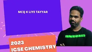 icse chemistry 2023, mcq