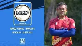 POTM: R.Ahmed - RBMS vs RCC | Highlights | ECS Italy, Rome | 16 Sep 2023 | ECS23.859