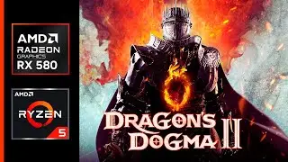 Dragon's Dogma 2 - Teste de FPS Na RX 580 + Ryzen 5 5500 + 16gb Ram