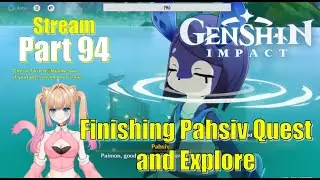 Genshin Finishing Pahsiv Quest and Explore