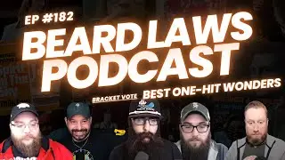 Best One-Hit Wonders Bracket Show | Beard Laws Podcast Episode 182