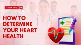 How to Determine Your Heart Health