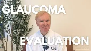 Before Your Glaucoma Evaluation with Dr. Charles E. Keller
