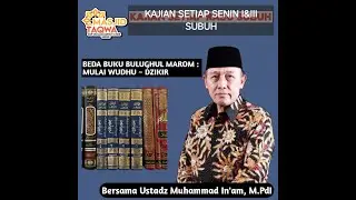 Live : Kajian Kitab Bulughul Marom Bersama Ustadz Muhammad In'am