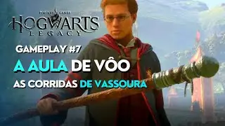 HOGWARTS LEGACY #7 | AULA DE VÔO E AS CORRIDAS DE VASSOURA [PC - GAMEPLAY - DUBLADO em PT-BR]