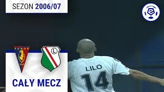 (1/2) Pogoń Szczecin - Legia Warszawa | CAŁY MECZ | Ekstraklasa 2006/07 | 10. Kolejka