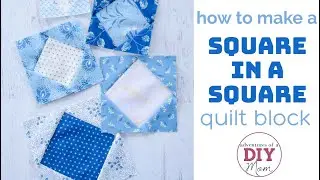 How to Make a Square in a Square Quilt Block