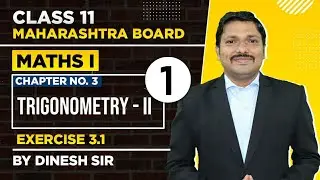 Class 11 Chp.3 Trigonometry - II Lec-1 | Science | MATHS I | Success Batch | Dinesh Sir