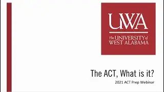 21-22 ACT Prep Webinar: The ACT, What is it