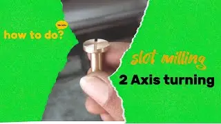 how to do slot milling 2 axis lathe ? #slotmilling #slotmachine #tsrcnc