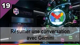 19/24 R&eacute;sumer une conversation avec Gemini