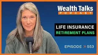 Retirement Planning | Wealth Talks Podcast | Episode 553