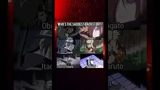 Which Naruto character has the saddest backstory