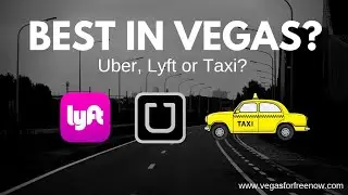 Las Vegas Taxi vs Rideshare (Uber or Lyft) Which is BEST in Vegas?