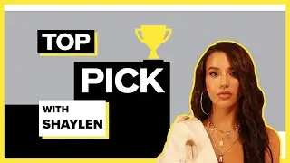 Top Pick with Shaylen