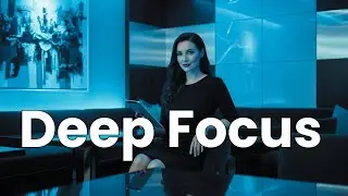 Ultra Deep Work Music | Ambient Focus Background, No Distractions