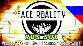 [BATIM/RUS SUB] FACE REALITY LYRICS WITH RUS SUB