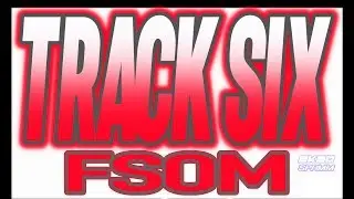 FSOM-TRACK 6