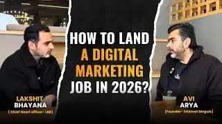 How Freshers & Experienced Digital Marketers Can Land Jobs in 2026 | Lakshit Bhayana