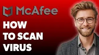 How To Scan Virus Using Mcafee Endpoint Security Ver. 10.7 [2025 Guide]
