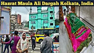 Hazrat Maula Ali Dargah Kolkata | Mola Ali Mazar Kolkata India | Kolkata dargah | Dargah vlog