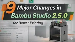 Bambu Studio 2.5 Update Every New Feature Explained