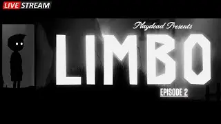 EPISODE 2: LIMBO - Let's DIE SOME MORE!