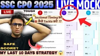 SSC CPO 2025 Last 10 Days Strategy😱✅|SSC CPO 2025 Safe Score In NEW PATTERN Mock😱|SSC CPO 2025 #ssc