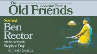 Ben rector old friends acoustic tour: when I&rsquo;m with you