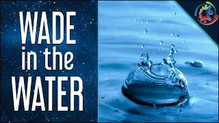 Wade in the Water