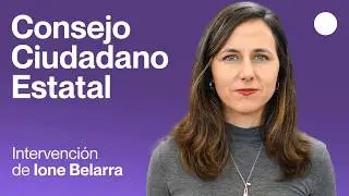 Consejo Ciudadano Estatal. Intervenci&oacute;n de Ione Belarra