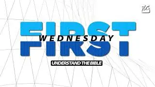 08/03/2022 - August First Wednesday: How to study the Bible - Pastor Jared Stepp