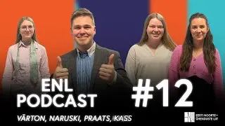 ENL PODCAST #12: Noortevolikogud - minevik, olevik ja tulevik!