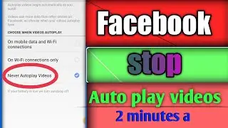 How To Stop Auto Play Video in Facebook || 2minutes a
