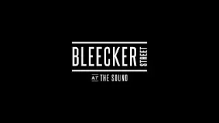 Bleecker Street at The Sound Virtual Tour