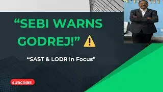 “SEBI’s Warning to Godrej Agrovet: A Wake-Up Call for Corporates!”
