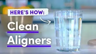 How to Clean Clear Aligners 5 Ways | Smile Direct Club