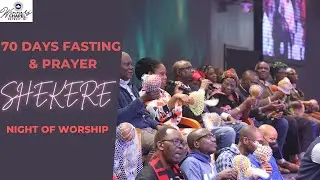 70 Days Prayer and Fasting Shekere Night Praise December 2nd, 2022