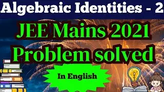 Algebraic Identities | JEE Basic Mathematics | Part - 2 in English | Justin M.sc, B.Ed. #math #jee