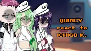 QUINCY react to ICHIGO KUROSAKI [2/3] RUS/ENG