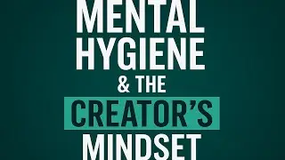 Mental Hygiene & The Creator's Mindset - Protecting Peace in a Pressure-Driven World #Locktober Pt16