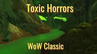 WoW Classic/ Warrior Leveling Guide/Toxic Horrors