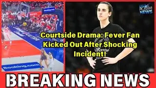 Courtside Drama: Fever Fan Kicked Out After Shocking Incident!