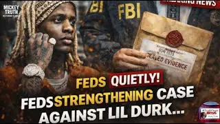 Feds Quietly Strengthen Case Against Lil Durk...New Sealed Evidence Lodged