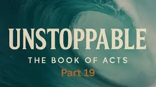 The Book of Acts Series: Part 19 Acts 9:32-43