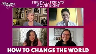 Fire Drill Fridays Movie Night: How To Change the World