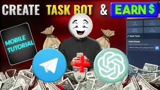 Create Telegram Task & Earn Bot (Mobile) 🤑 | Full Course | ChatGPT + Free Hosting 2026
