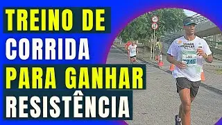 TREINO de CORRIDA para ganhar RESISTÊNCIA